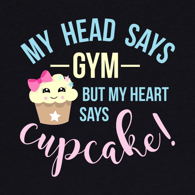 My Heart Says Cupcake by My Tribe Apparel